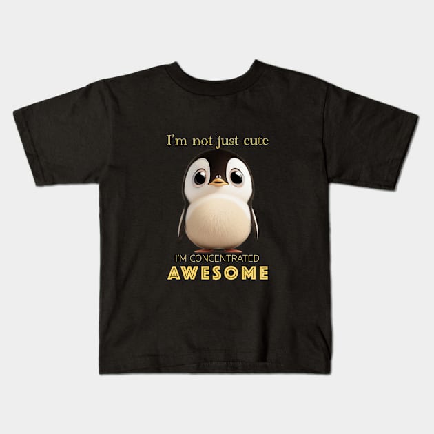 Penguin Concentrated Awesome Cute Adorable Funny Quote Kids T-Shirt by Cubebox